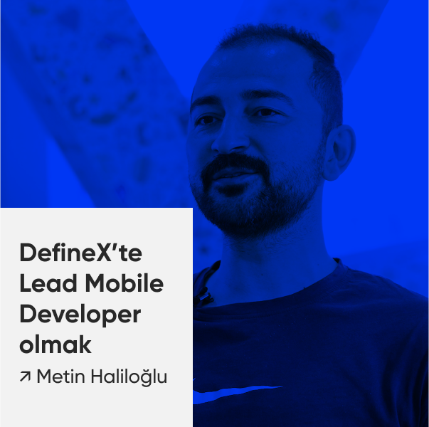 Thumbnail of DefineX'te Lead #mobiledeveloper Olmak